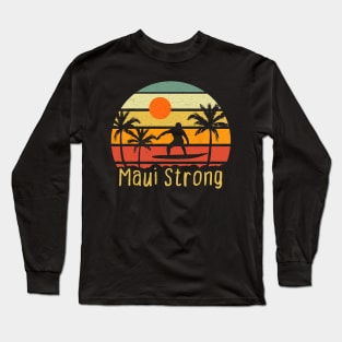 Pray for Maui Hawaii Strong Long Sleeve T-Shirt